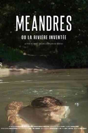 Méandres ou la rivière inventée Poster