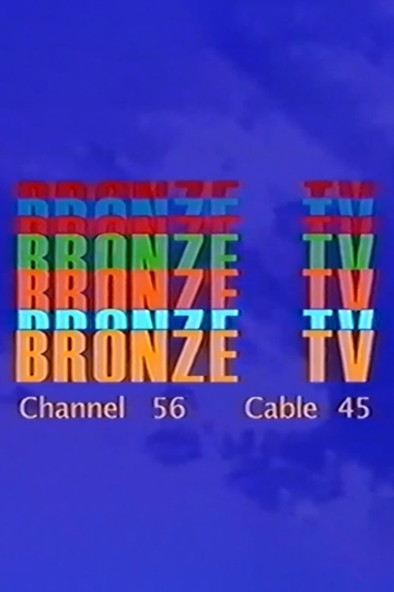 Bronze TV Channel 56 8/17/23 Poster