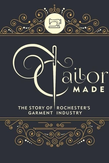 Tailor Made: The Story of Rochester's Garment Industry Poster