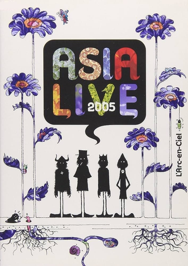 L'Arc~en~Ciel: ASIALIVE 2005