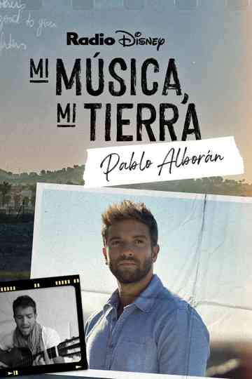 My Music, My Roots: Pablo Alborán Poster
