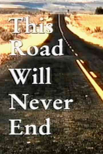 This Road Will Never End Poster