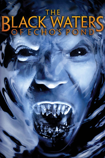 The Black Waters of Echo's Pond Poster