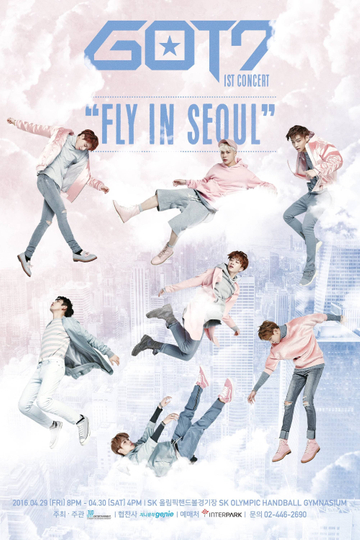 GOT7 1st Concert - Fly in Seoul Poster