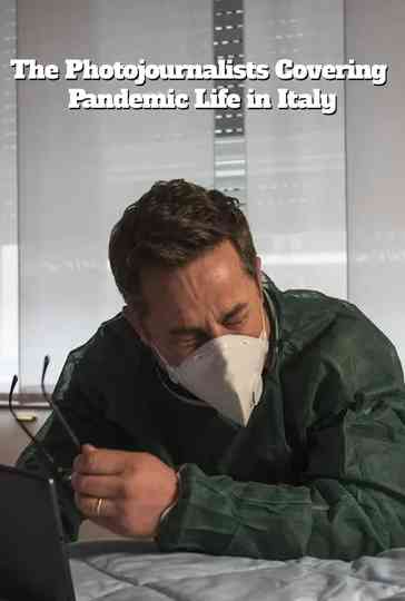 The Photojournalists Covering Pandemic Life in Italy Poster