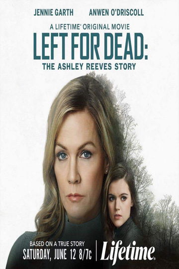 Left for Dead: The Ashley Reeves Story