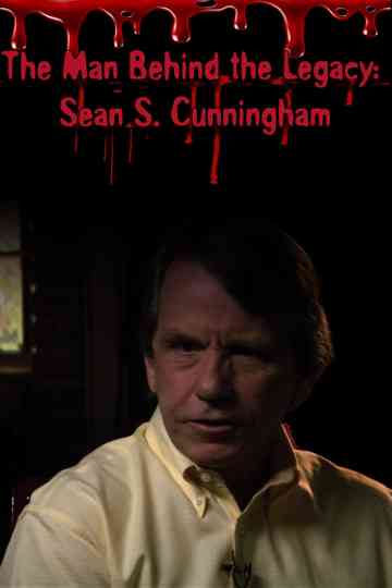 The Man Behind the Legacy: Sean S. Cunningham Poster
