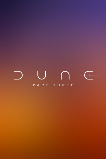 Dune: Part Three Poster