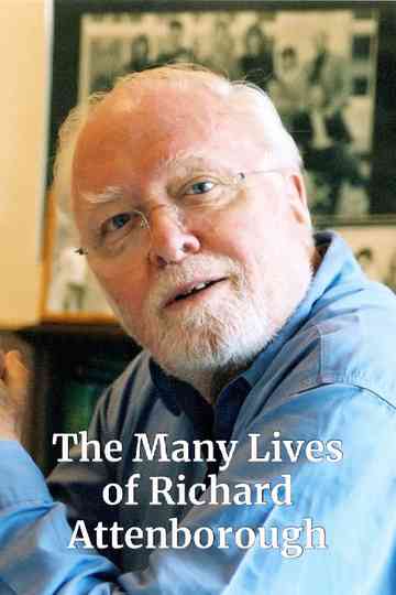The Many Lives of Richard Attenborough Poster
