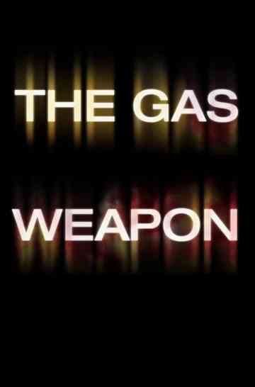 The Gas Weapon Poster