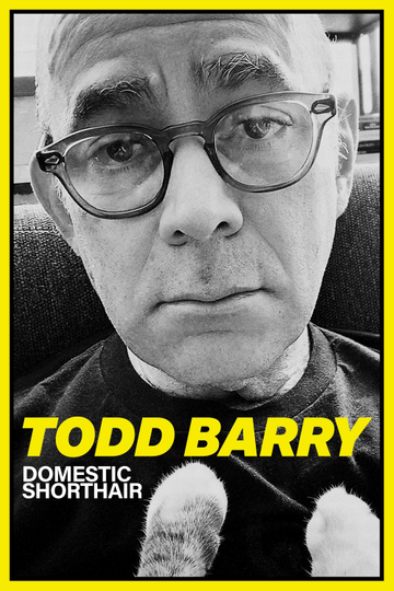 Todd Barry: Domestic Shorthair