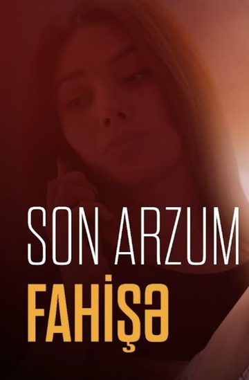 Son Arzum Fahişə