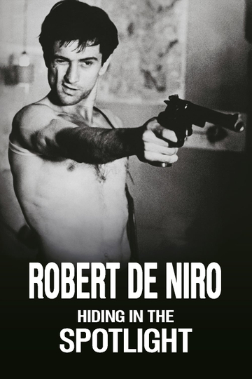 Robert De Niro: Hiding in the Spotlight Poster