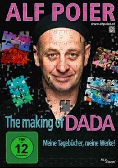 Alf Poier - The Making of DADA - Meine Tagebücher, meine Werke! Poster