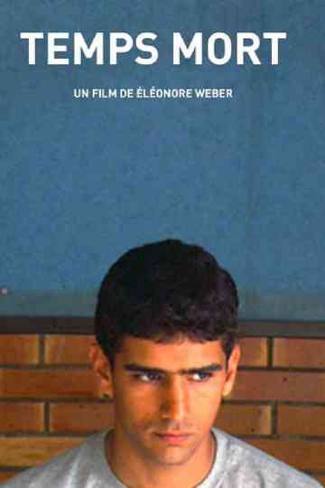 Temps morts Poster