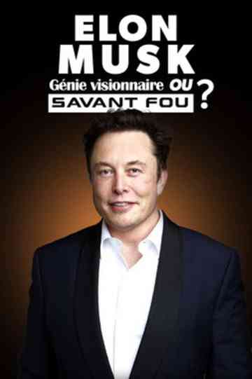 Elon Musk: Visionary Genius or Crazy Scientist? Poster