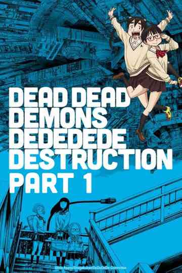 Dead Dead Demon's Dededede Destruction Part 1