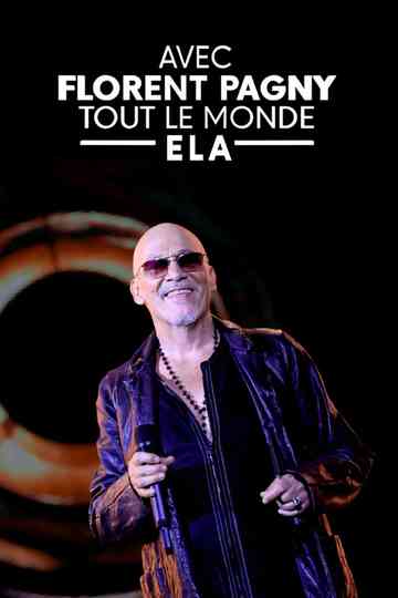 Avec Florent Pagny, tout le monde ELA Poster