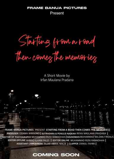 Starting From A Road Then Comes The Memories Poster