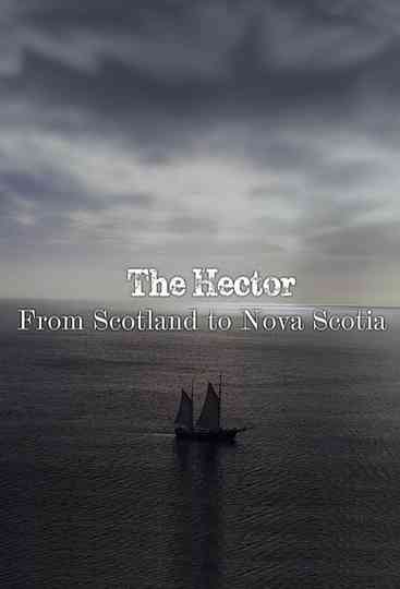 The Hector: From Scotland to Nova Scotia Poster