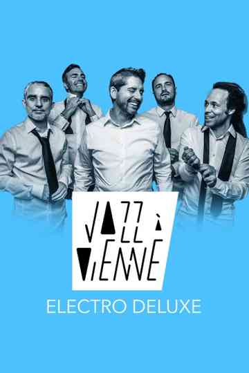 Electro Deluxe en concert à Jazz à Vienne 2023 Poster