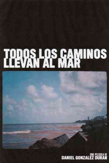 All the roads lead to the sea Poster