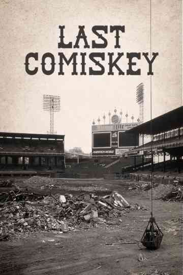 Last Comiskey Poster