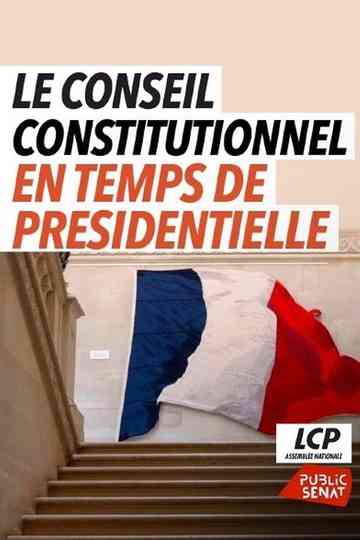Le Conseil Constitutionnel en temps de présidentielle Poster