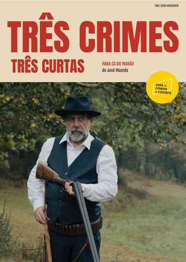 Três Crimes, Três Curtas Poster
