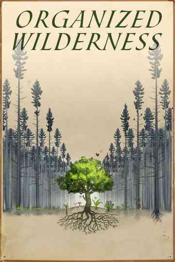 Organized Wilderness Poster