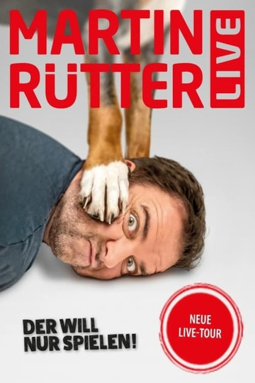 Martin Rütter live! Der will nur spielen Poster