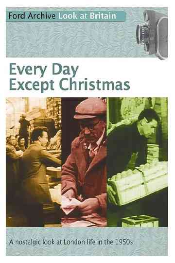 Every Day Except Christmas Poster