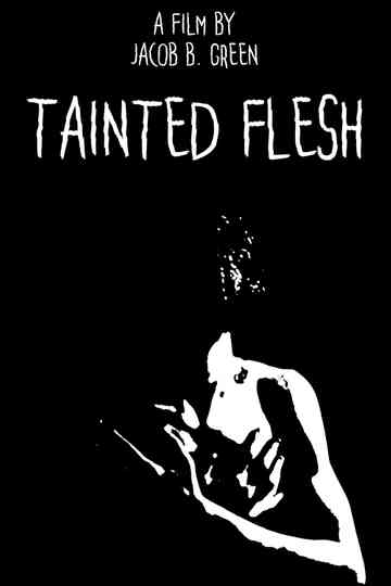 Tainted Flesh Poster