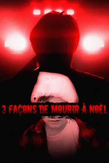 3 Façons de Mourir à Noël poster