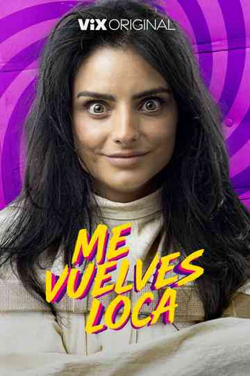 Me vuelves loca Poster
