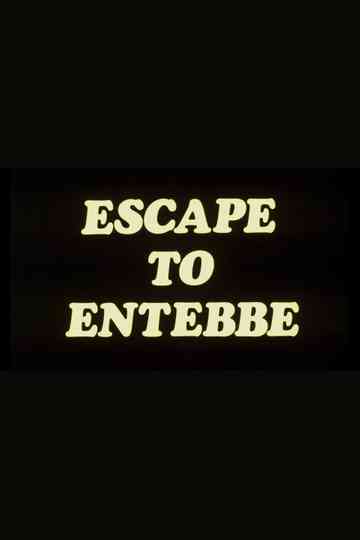Escape to Entebbe Poster