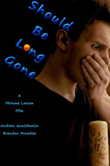 Should Be Long Gone Poster