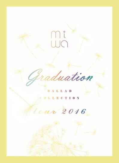 miwa - miwa ballad collection tour 2016 ~graduation~ Poster