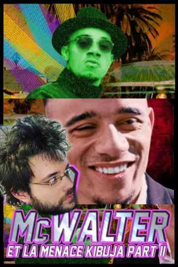 McWalter et la menace Kibuja - Partie 2 Poster
