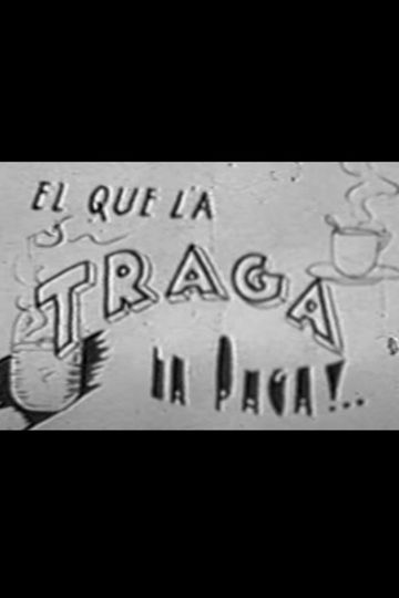 El que la traga la paga