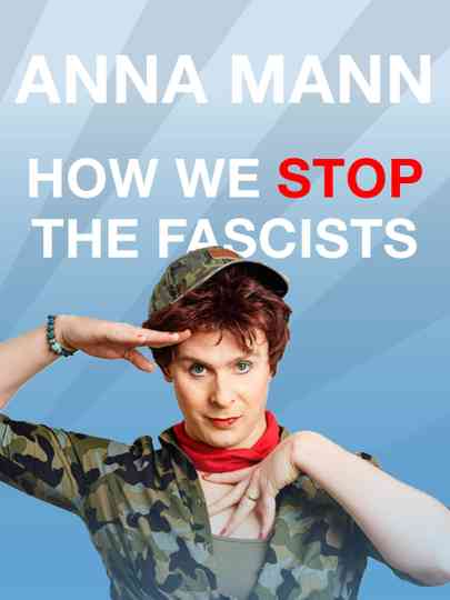 Anna Mann - How We Stop The Fascists Poster