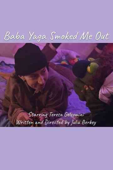 Baba Yaga Smoked Me Out Poster