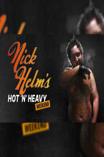 Nick Helm's Hot 'N' Heavy Weekend Poster