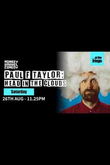 Paul F Taylor: Head in the Clouds Poster