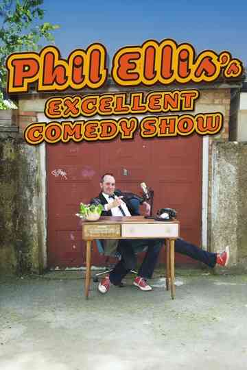 Phil Ellis's Excellent Comedy Show Poster