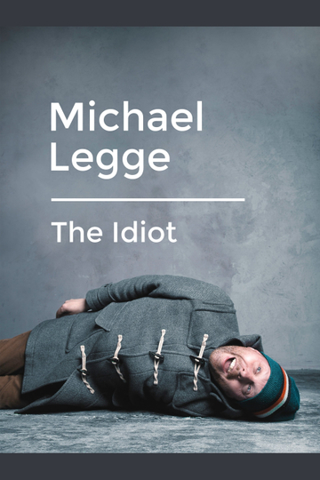 Michael Legge: The Idiot Poster