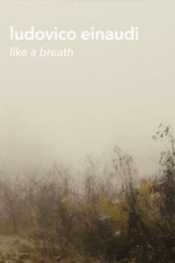 Ludovico Einaudi - "Like a Breath" (Live Footage and Documentary)