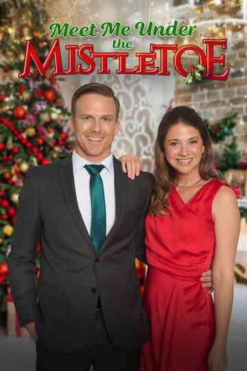 Meet Me Under the Mistletoe Poster