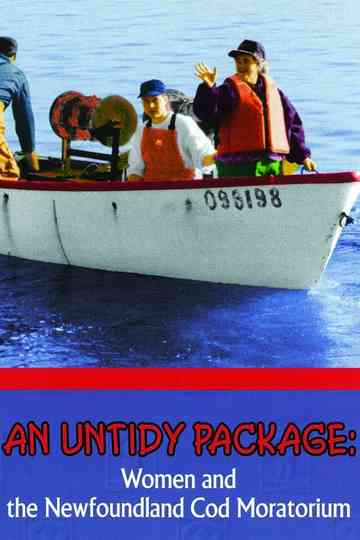 An Untidy Package: Women and the Newfoundland Cod Moratorium Poster