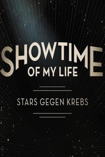 Showtime of My Life - Stars gegen Krebs Poster